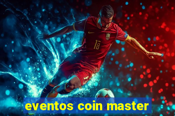 eventos coin master